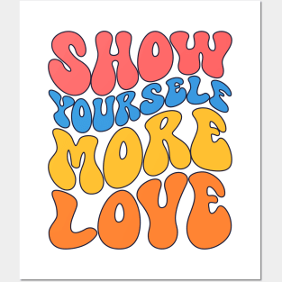 Show yourself more love Posters and Art